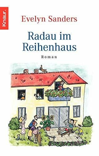 Sanders, Evelyn Radau im Reihenhaus: Roman