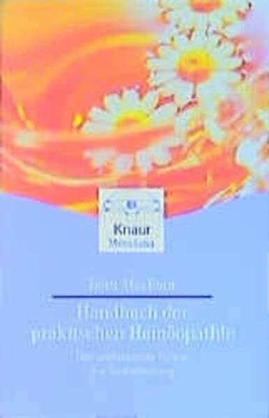 MacEoin, Beth Handbuch der praktischen Homöopathie: Der umfassende Führer zur Selbstheilung (Knaur. MensSana)