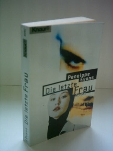 Maass, Hans J Die letzte Frau (Knaur Taschenbücher. Romane, Erzählungen)