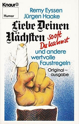 Eyssen, Remy Liebe Deinen Nächsten sooft Du kannst und andere wertvolle Faustregeln (Knaur Taschenbücher. Humor)