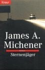 Michener, James A Sternenjäger (Knaur Taschenbücher. Romane, Erzählungen)