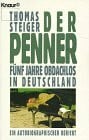 Steiger, Thomas Der Penner. Fünf Jahre obdachlos in Deutschland (Knaur Taschenbücher. Sachbücher)