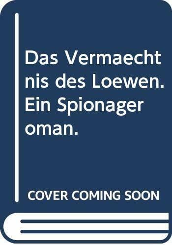 Neudorfer, Alois Das Vermächtnis des Löwen