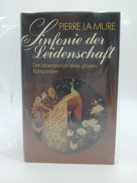 LaMure, Pierre Sinfonie der Leidenschaft: Der Lebensroman eines grossen Komponisten (Knaur Taschenbücher. Biographien)