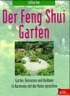 Too, Lillian Der Feng Shui-Garten: Gärten, Terrassen und Balkone in Harmonie mit der Natur gestalten (Delphi bei Droemer Knaur)