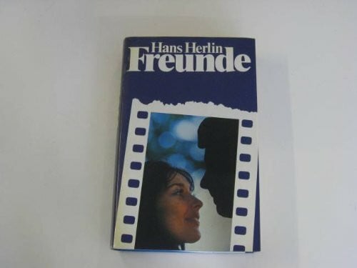 Herlin, Hans Freunde. (Knaur Taschenbücher. Romane, Erzählungen)