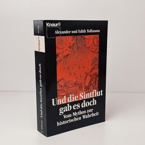 Tollmann, Edith Und die Sintflut gab es doch. Vom Mythos zur historischen Wahrheit. (Knaur Taschenbücher. Sachbücher)