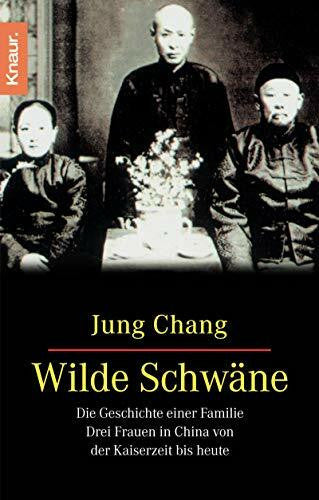 Rong Zhang Wilde Schwäne. Die Geschichte einer Familie. Drei Frauen in China von der Kaiserzeit bis heute