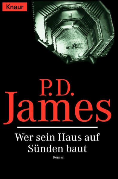James, P. D. Wer sein Haus auf Sünden baut