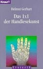 Gerhart, Helmut Das 1 × 1 der Handlesekunst (Knaur Taschenbücher. Esoterik)