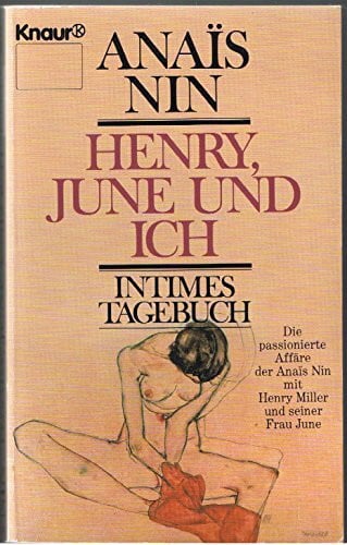 Nin, Anaïs Henry, June und ich. Intimes Tagebuch.