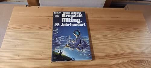 Strugatzki, Boris Mittag, 22. Jahrhundert (Knaur Taschenbücher. Fantasy)