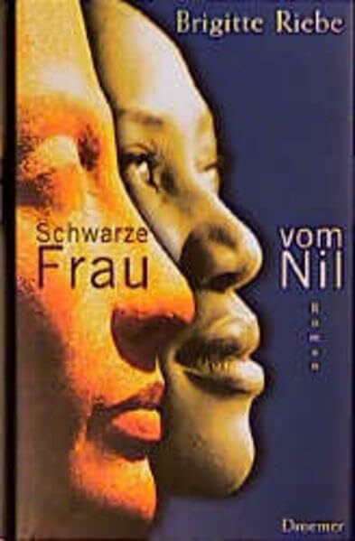 Riebe, Brigitte Schwarze Frau vom Nil: Roman