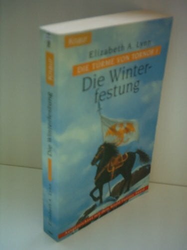 Lynn, Elizabeth A Die Winterfestung. Die Türme von Tornor 01.
