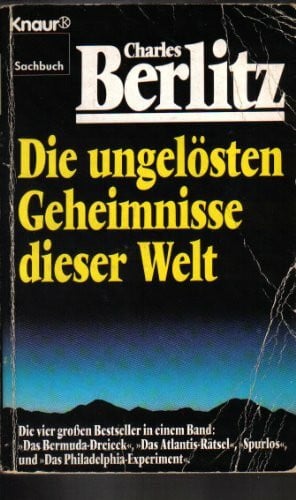 Berlitz, Charles Die ungelösten Geheimnisse dieser Welt (Knaur Taschenbücher. Sachbücher)