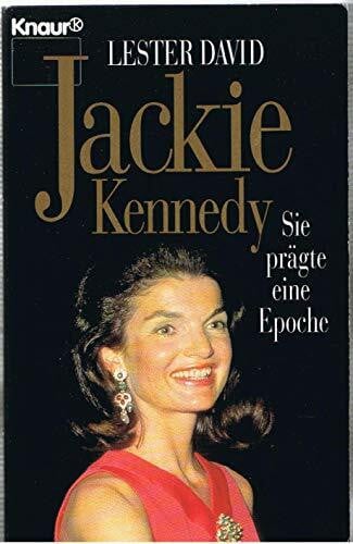 Kubiak, Michael Jackie Kennedy: Sie prägte eine Epoche