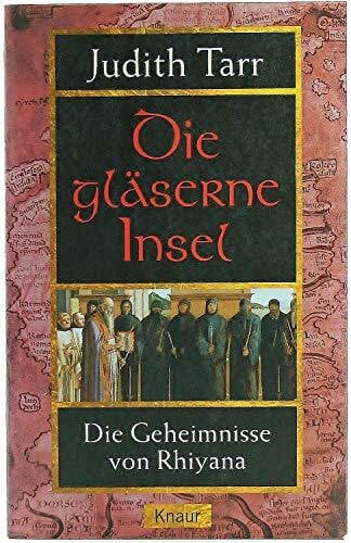Tarr, Judith Die gläserne Insel: Die Geheimnisse von Rhiyana 1