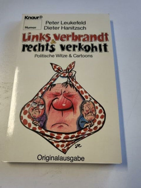 Hanitzsch, Dieter Links verbrandt und rechts verkohlt: Politische Witze und Cartoons (Knaur Taschenbücher. Humor)