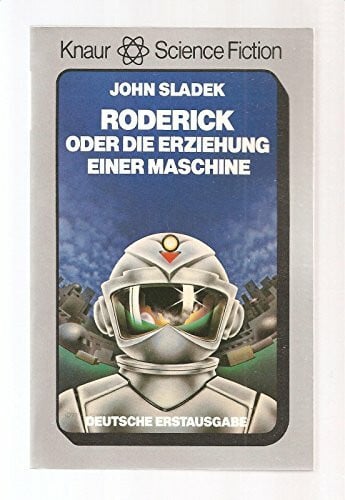Sladek, John Roderick oder die Erziehung einer Maschine (Knaur Taschenbücher. Fantasy)