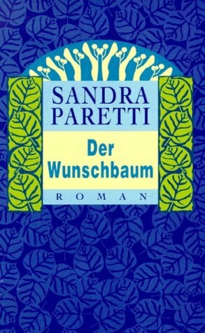 Paretti, Sandra Der Wunschbaum (Knaur Taschenbücher. Romane, Erzählungen)
