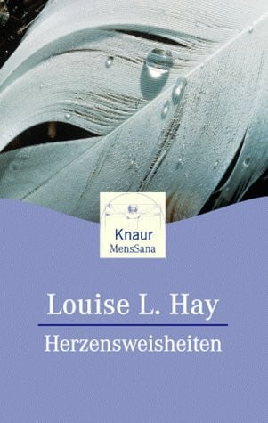 Hay, Louise L Herzensweisheiten (Knaur. MensSana)