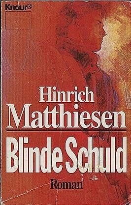 Matthiesen, Hinrich Blinde Schuld: Roman (Knaur Taschenbücher. Romane, Erzählungen)