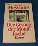 Steffen-Reimann, Christine Der Gesang der Mondfische (Knaur Taschenbücher. Romane, Erzählungen)