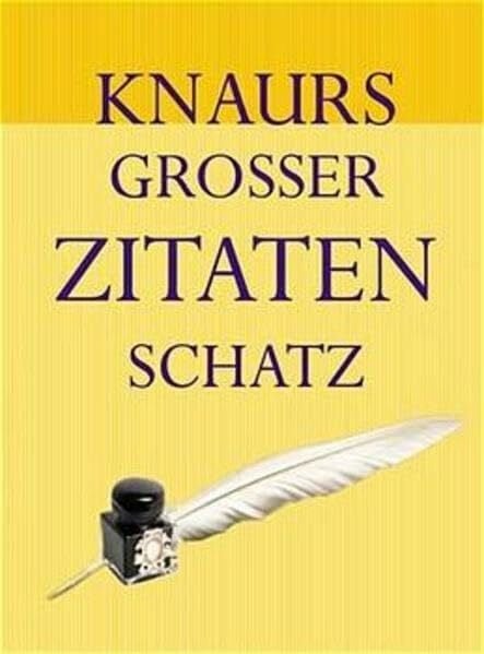 Thiele, Johannes Knaurs grosser Zitatenschatz: Aphorismen - Bonmots - Zitate - geistreiche Sätze