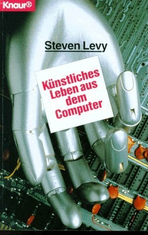 Kothe, Hans W Künstliches Leben aus dem Computer (Knaur Taschenbücher. Sachbücher)