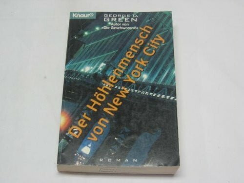 Green, George D Der Höhlenmensch von New York City (Knaur Taschenbücher. Romane, Erzählungen)