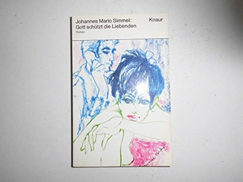 SIMMEL, JOHANNES MARIO. Gott schützt die Liebenden.