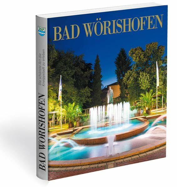 Hartmann, Tobias Bad Wörishofen: Faszinierende Eindrücke aus der Kneippstadt