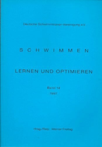 Klein, Martina Schwimmen - Lernen und Optimieren: Tagungen 1996 und 1997 Bad Kissingen - 11 Vorträge
