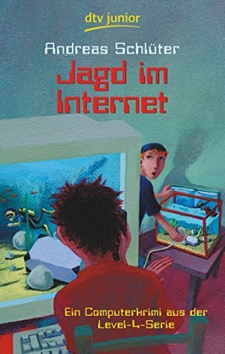 Schlüter, Andreas Jagd im Internet: Ein Computerkrimi aus der Level 4-Serie