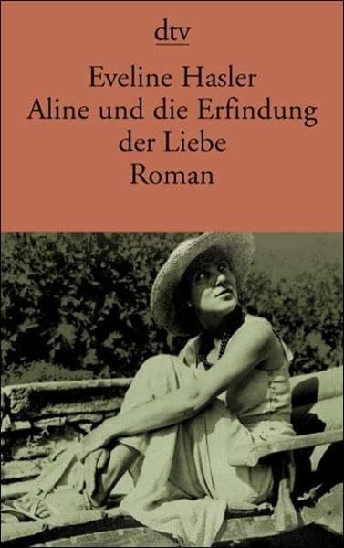 Hasler, Eveline Aline und die Erfindung der Liebe: Roman