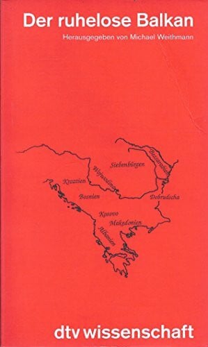 Völkl, Ines Der ruhelose Balkan: Die Konfliktregionen Südosteuropas (dtv Kultur & Geschichte)