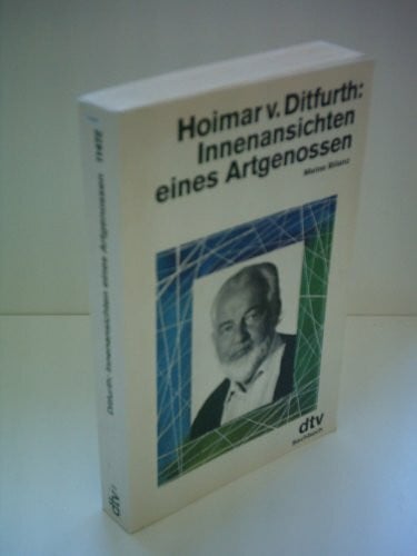 Ditfurth, Hoimar von Innenansichten eines Artgenossen: Meine Bilanz (dtv Sachbuch)