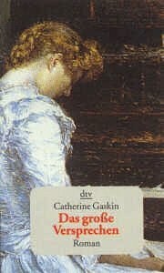 Gaskin, Catherine Das große Versprechen: Roman (dtv Literatur)