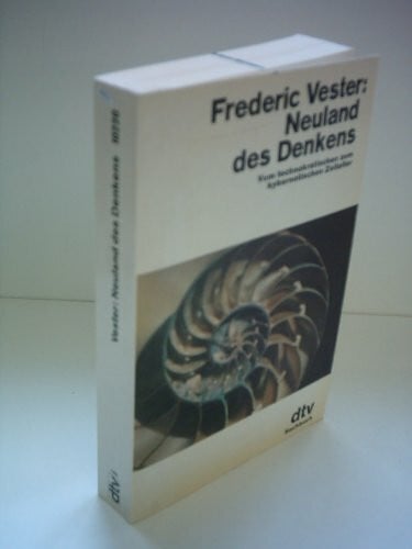 Schimmel, Peter Neuland des Denkens: Vom technokratischen zum kybernetischen Zeitalter (dtv Sachbuch)