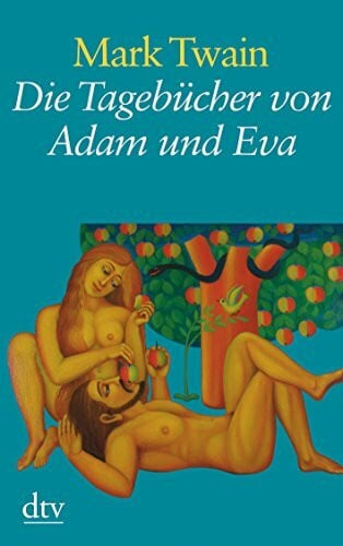 Mehl, Susanne Die Tagebücher von Adam und Eva (dtv großdruck)