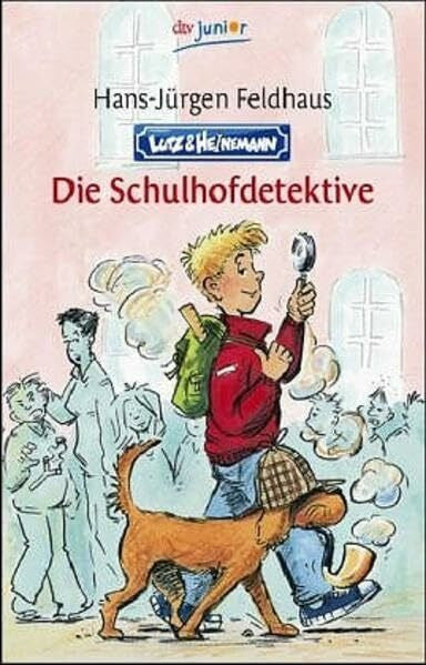 Feldhaus, Hans-Jürgen Lutz & Heinemann. Die Schulhofdetektive