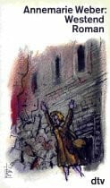 Weber, Annemarie Westend: Roman (dtv Literatur)