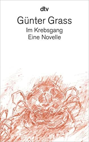 Grass, Günter Im Krebsgang: Eine Novelle