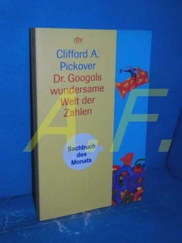 Pickover, Clifford A. Dr. Googols wundersame Welt der Zahlen