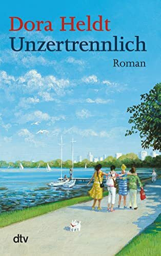 Heldt, Dora Unzertrennlich: Roman (Das kommt in den besten Familien vor, Band 2)