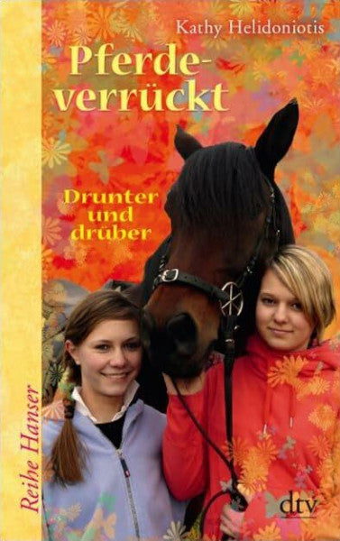Rothfuss, Ilse Pferdeverrückt 2 Drunter und drüber (Reihe Hanser)