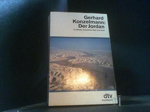 Konzelmann, Gerhard Der Jordan: Ur-Strom zwischen Heil und Haß (dtv Sachbuch)