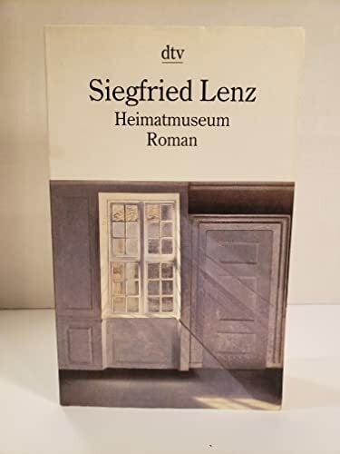 Lenz, Siegfried Heimatmuseum: Roman (dtv Literatur)