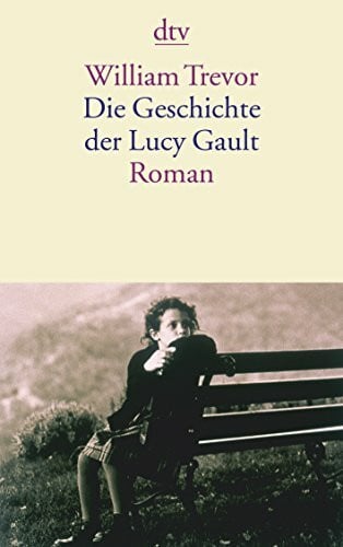 Jakobeit, Brigitte Die Geschichte der Lucy Gault: Roman