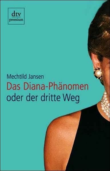 Jansen, Mechtild Das Diana-Phänomen oder der dritte Weg